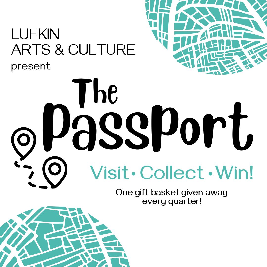 The Passport visit Lufkin Arts & Culture Landmarks